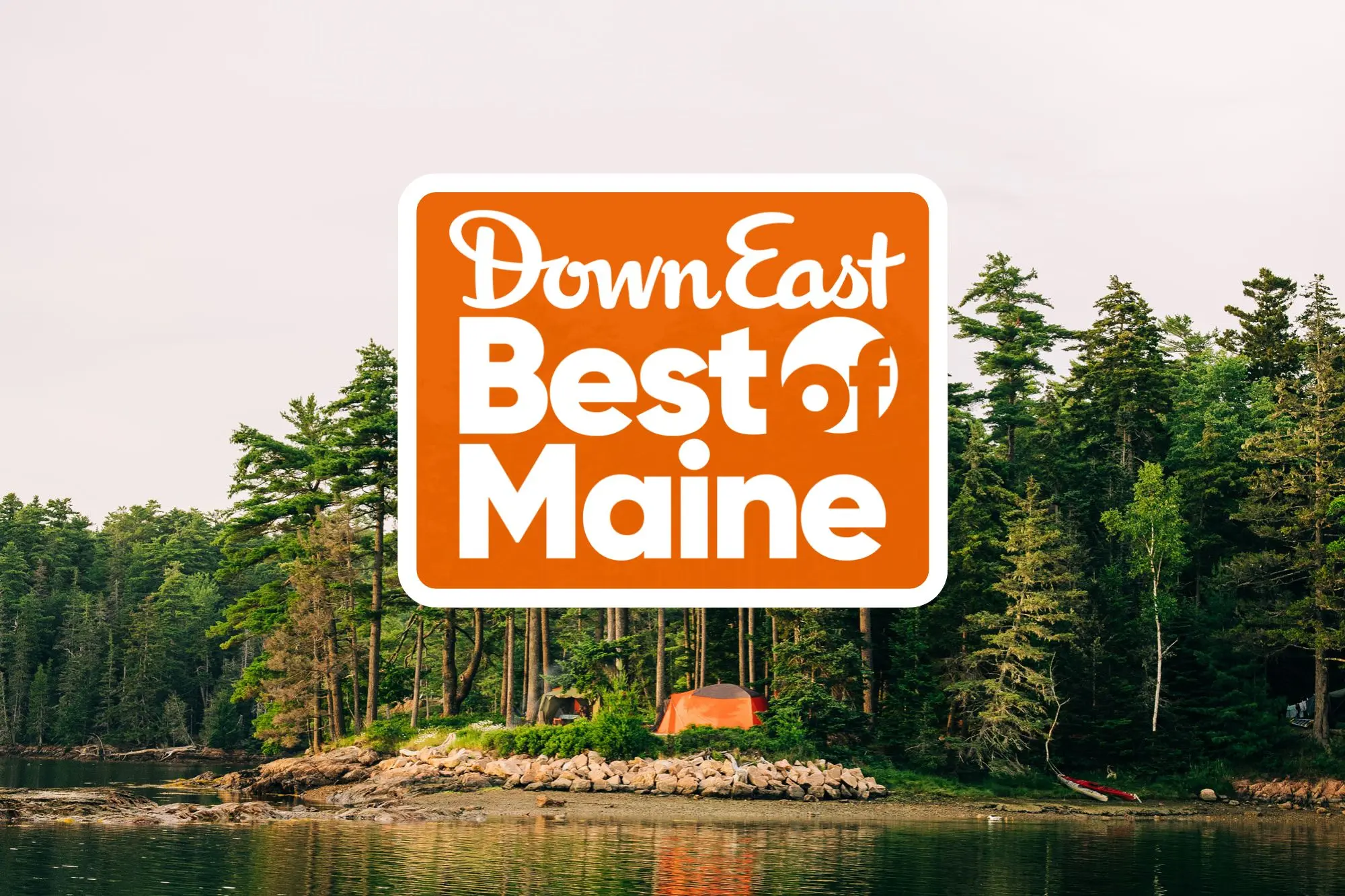 Downeast Magazine 2025 Best of Maine Winner!