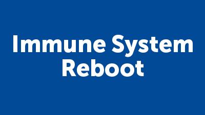 Immune System Reboot