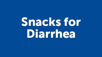 Snacks for Diahhrea