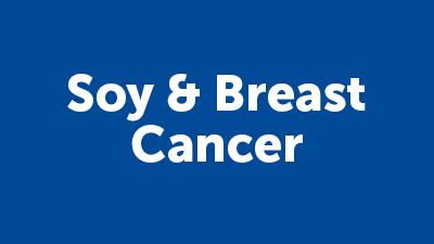 Soy & Breast Cancer