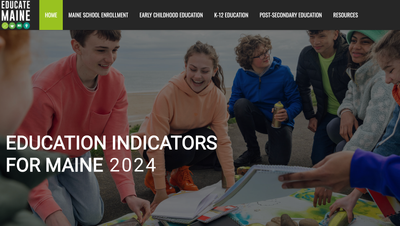 EDUCATION INDICATORS FOR MAINE