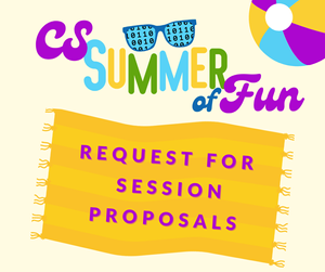 Seeking Proposals Now for CS Summer of Fun