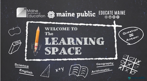 The Learning Space premieres on Maine Public!