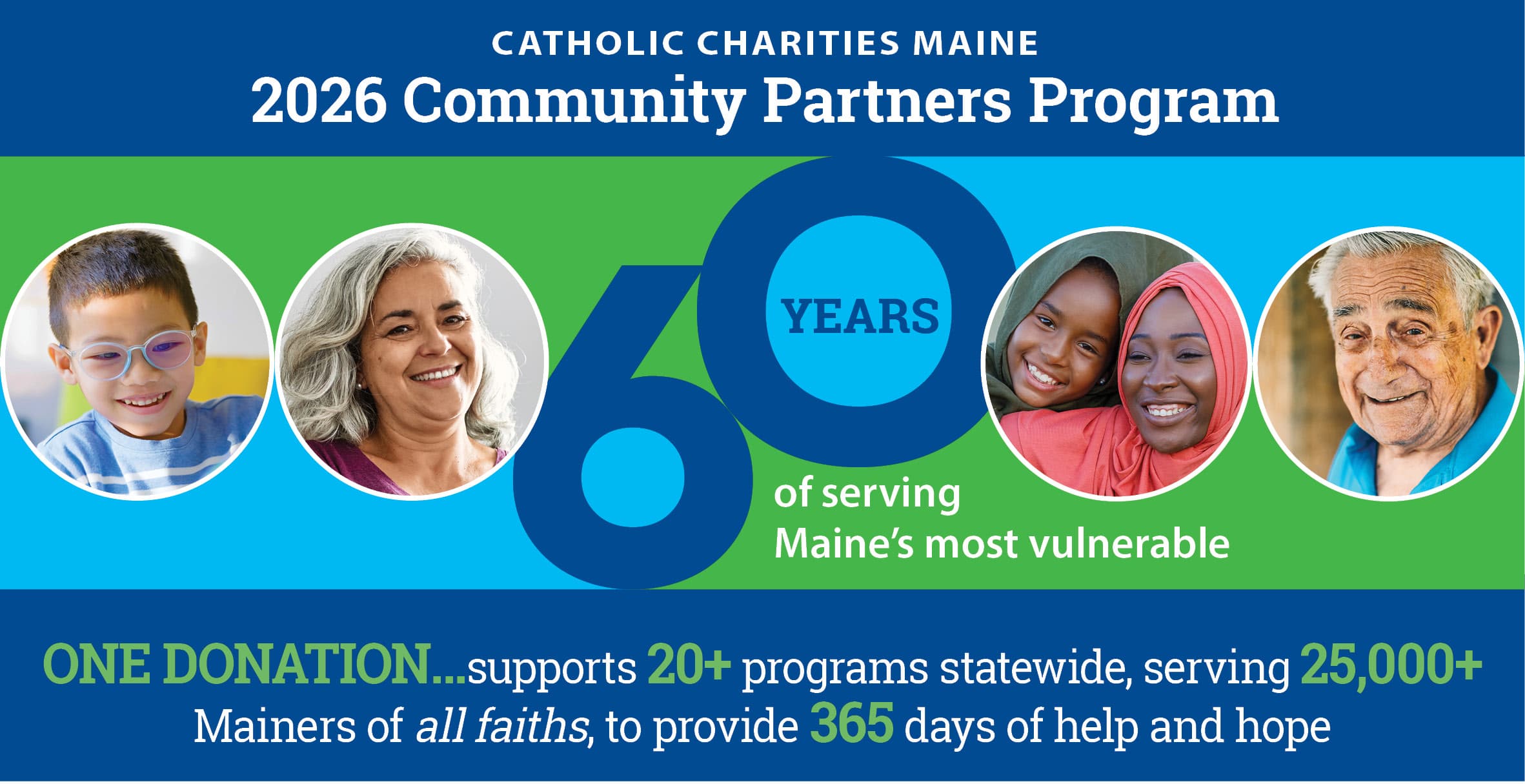 Header: Catholic Charities Maine 2026 Community Partners Program - 60 years of serving Maine's most vulnerable - One Donation...supports 20+ programs statewide, serving 25,000+ Mainers of all faiths, to provide 365 days of help and hope 