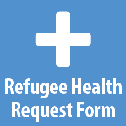 Refugee Health Request Form