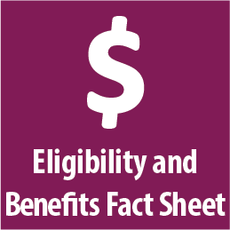 Eligibility and Benefits Fact Sheet