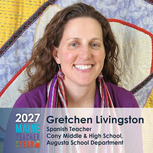 Your 2027 Maine Teacher of the Year