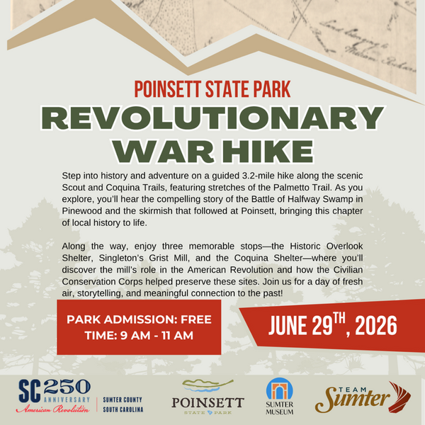 SC250 Revolutionary War Hike (Partnership with Poinsett State Park)
