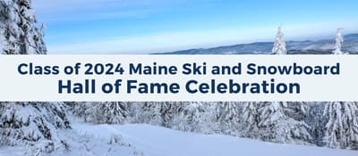 2024 Maine Ski and Snowboard Hall of Fame Celebration