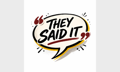 They Said It -- Week of 5/11/26