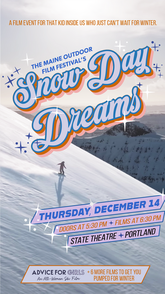 Maine Outdoor Film Festival: Snow Day Dreams